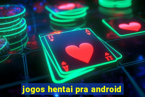 jogos hentai pra android